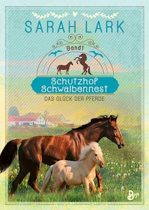 Cover for Sarah Lark · Schutzhof Schwalbennest (Innbunden bok) (2022)
