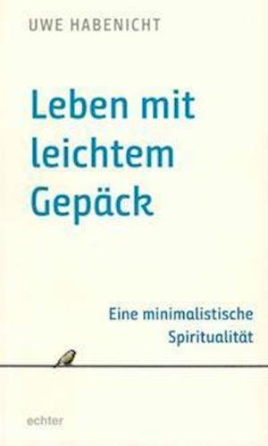 Cover for Habenicht · Leben mit leichtem Gepäck (Book)
