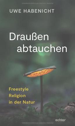 Cover for Uwe Habenicht · Draußen abtauchen (Book) (2022)