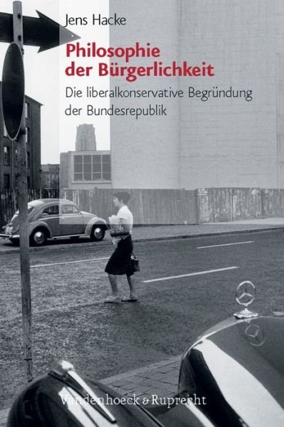 Cover for Jens Hacke · Philosophie Der Buergerlichkeit (Burgertum Neue Folge) (Hardcover bog) (2008)