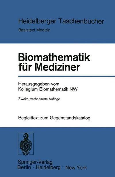 Cover for Biomathematik Nw Kollegium Biomathematik Nw · Biomathematik Fur Mediziner - Heidelberger Taschenbucher (Paperback Book) [2., Verb. Aufl. edition] (1976)
