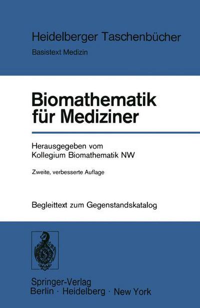 Cover for Biomathematik Nw Kollegium Biomathematik Nw · Biomathematik Fur Mediziner - Heidelberger Taschenbucher (Paperback Bog) [2., Verb. Aufl. edition] (1976)