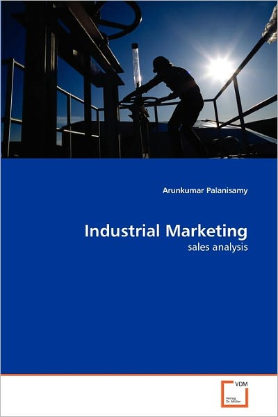 Cover for Arunkumar Palanisamy · Industrial Marketing: Sales Analysis (Paperback Book) (2010)