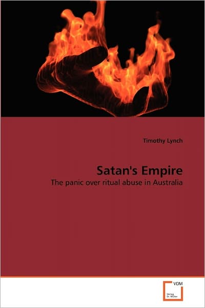 Cover for Timothy Lynch · Satan's Empire: the Panic over Ritual Abuse in Australia (Paperback Book) (2011)