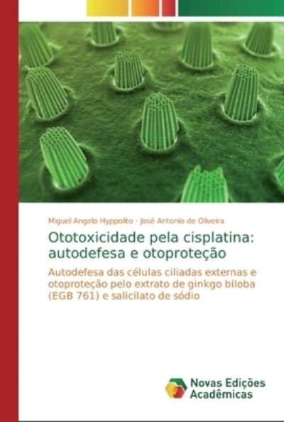 Ototoxicidade pela cisplatina - Hyppolito - Books -  - 9783639896428 - December 30, 2019