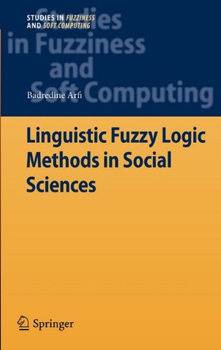 Cover for Badredine Arfi · Linguistic Fuzzy Logic Methods in Social Sciences - Studies in Fuzziness and Soft Computing (Hardcover Book) [2010 edition] (2010)