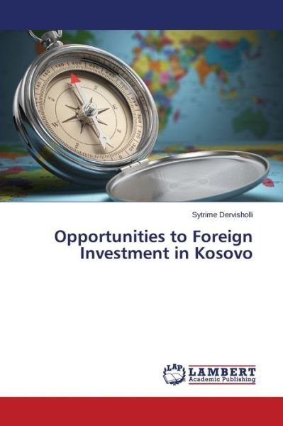 Cover for Sytrime Dervisholli · Opportunities to Foreign Investment in Kosovo (Paperback Book) (2014)