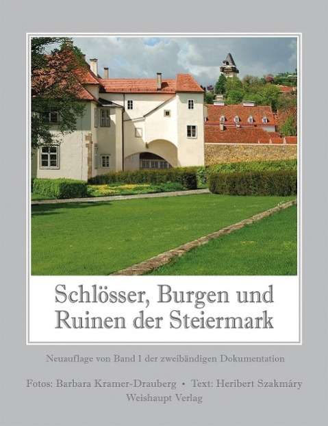 Cover for Barbara Kramer-Drauberg · SchlÃ¶sser, Burgen und Ruinen der Steiermark 1 (Hardcover Book) (2007)