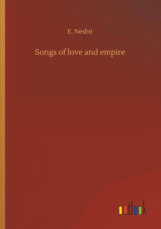 Cover for Nesbit · Songs of love and empire (Bok) (2018)