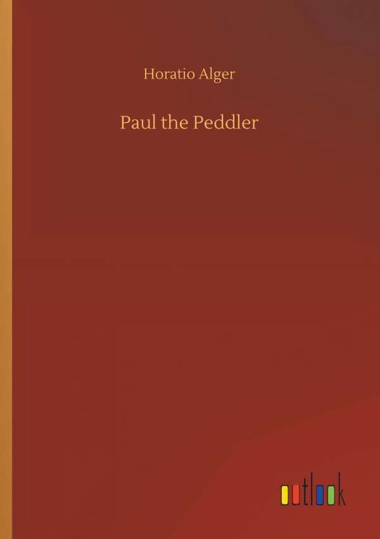 Cover for Alger · Paul the Peddler (Bok) (2019)