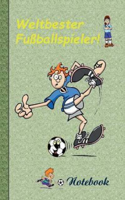 Weltbester Fussballspieler - Notizbuch - Theo Von Taane - Boeken - Books on Demand - 9783738630428 - 4 augustus 2015