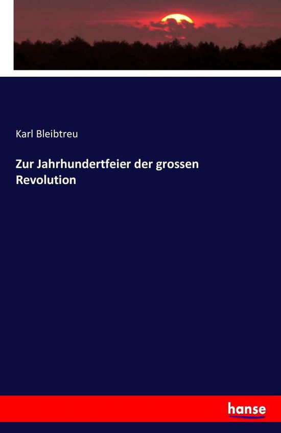 Cover for Bleibtreu · Zur Jahrhundertfeier der gros (Book) (2016)