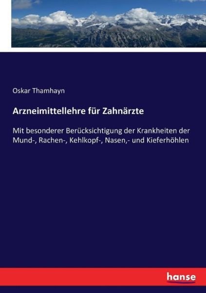 Arzneimittellehre für Zahnärzt - Thamhayn - Books -  - 9783743452428 - November 29, 2016