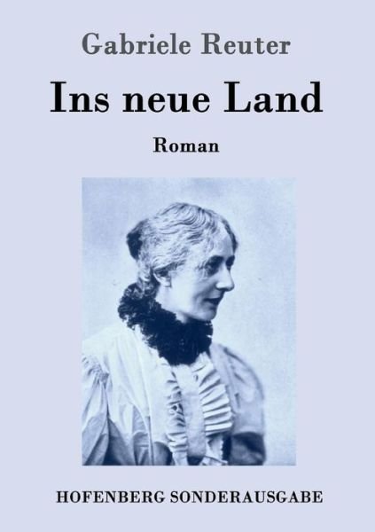 Cover for Reuter · Ins neue Land (Book) (2017)
