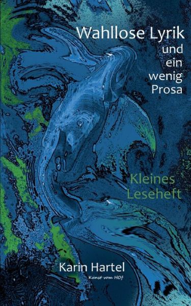 Cover for Karin Hartel · Wahllose Lyrik: und ein wenig Prosa (Paperback Book) (2021)