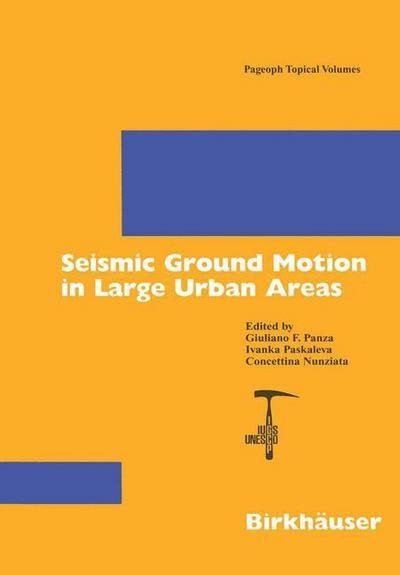 Cover for Giuliano F Panza · Seismic Ground Motion in Large Urban Areas - Pageoph Topical Volumes (Paperback Bog) [2004 edition] (2004)