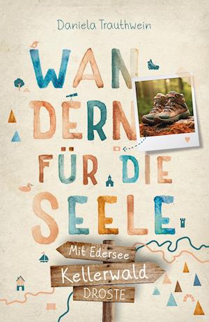 Cover for Daniela Trauthwein · Kellerwald - Mit Edersee. Wandern für die Seele (Book) (2024)