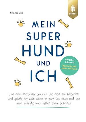 Cover for Charlie Ellis · Mein Super Hund Und Ich (Bok)