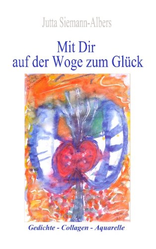 Cover for Jutta Siemann-albers · Mit Dir Auf Der Woge Zum Glück (Paperback Book) [German edition] (2009)