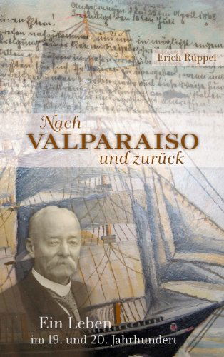 Cover for Erich Rppel · Nach Valparaiso Und Zurck (Paperback Book) [German edition] (2009)
