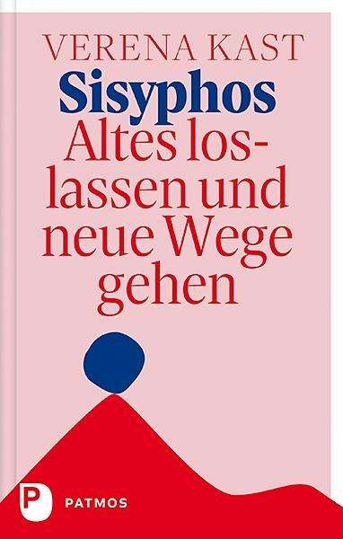 Cover for Kast · Sisyphos - Altes loslassen und neu (Book)