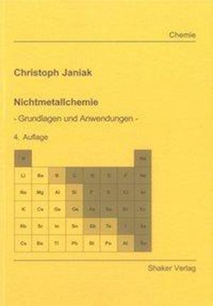 Nichtmetallchemie - Christoph Janiak - Books - Shaker Verlag - 9783844010428 - June 1, 2012