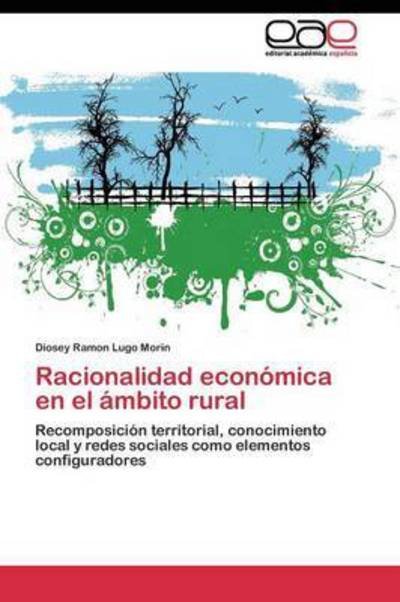 Cover for Lugo Morin Diosey Ramon · Racionalidad Economica en El Ambito Rural (Taschenbuch) (2011)