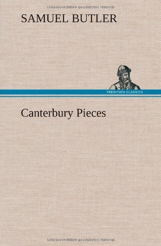 Cover for Samuel Butler · Canterbury Pieces (Inbunden Bok) (2012)