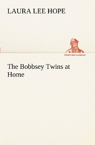 Cover for Laura Lee Hope · The Bobbsey Twins at Home (Tredition Classics) (Pocketbok) (2012)