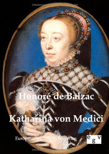 Katharina von Medici - Honore de Balzac - Books - Salzwasser-Verlag Gmbh - 9783863820428 - November 28, 2011