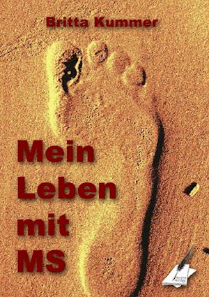 Mein Leben mit MS - Britta Kummer - Livres - Karina - 9783903056428 - 26 mai 2015