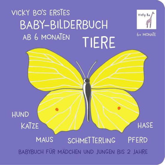 Vicky Bo's erstes Baby-Bilderb.Tiere - Bo - Książki -  - 9783944956428 - 