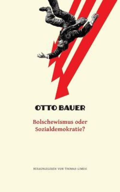 Cover for Otto Bauer · Bolschewismus oder Sozialdemokratie? (Paperback Book) (2017)