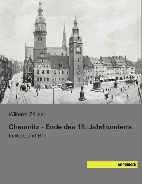 Cover for Zöllner · Chemnitz - Ende des 19. Jahrhun (Book)