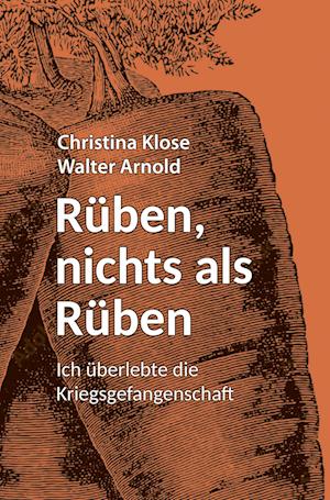 Rüben, nichts als Rüben - Christina Klose - Böcker - NOEL-Verlag - 9783967531428 - 14 december 2022