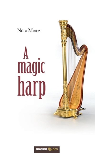 Cover for Nóra Mercz · A Magic Harp (Paperback Book) (2016)