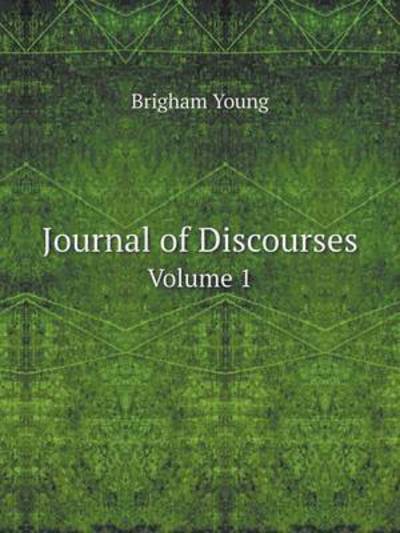 Cover for Brigham Young · Journal of Discourses Volume 1 (Paperback Book) (2014)