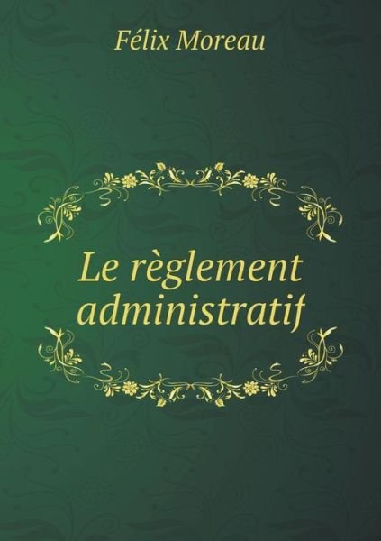 Cover for Felix Moreau · Le Reglement Administratif (Paperback Book) (2015)