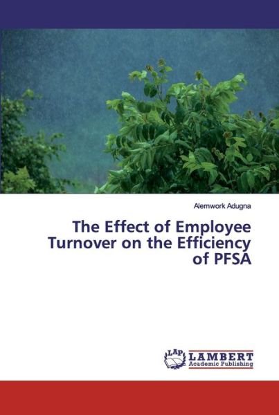 Cover for Adugna · The Effect of Employee Turnover (Book) (2019)