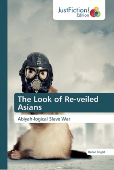 Cover for Bright · The Look of Re-veiled Asians (Book) (2020)