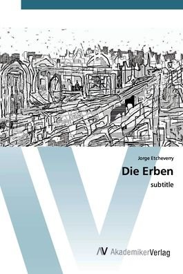 Cover for Etcheverry · Die Erben (Bok) (2020)