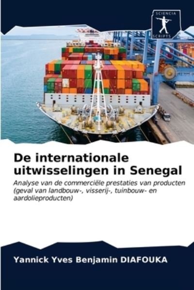 Cover for Yannick Yves Benjamin Diafouka · De internationale uitwisselingen in Senegal (Pocketbok) (2020)