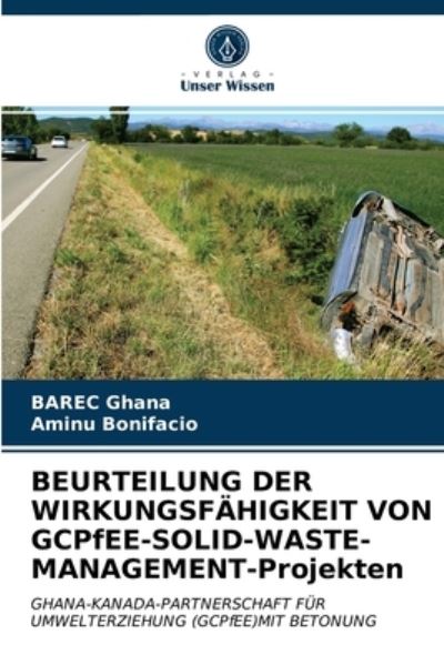 Cover for Barec Ghana · BEURTEILUNG DER WIRKUNGSFAEHIGKEIT VON GCPfEE-SOLID-WASTE-MANAGEMENT-Projekten (Paperback Book) (2021)