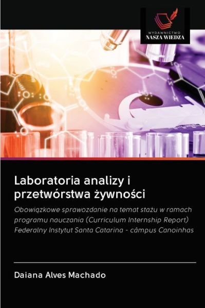 Cover for Daiana Alves Machado · Laboratoria analizy i przetworstwa ?ywno?ci (Paperback Book) (2020)