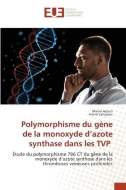 Cover for Manel Ayoub · Polymorphisme du g?ne de la monoxyde d?azote synthase dans les TVP (Paperback Book) (2021)
