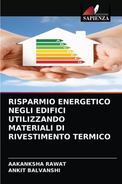 Cover for Aakanksha Rawat · Risparmio Energetico Negli Edifici Utilizzando Materiali Di Rivestimento Termico (Pocketbok) (2021)