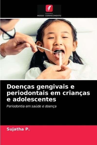 Cover for Sujatha P · Doencas gengivais e periodontais em criancas e adolescentes (Paperback Bog) (2021)