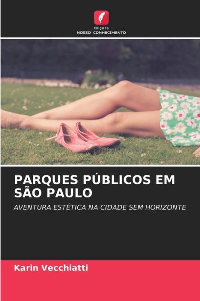 Cover for Karin Vecchiatti · Parques Publicos Em Sao Paulo (Paperback Book) (2021)