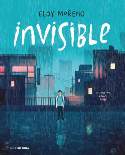 Invisible - Eloy Moreno - Livres - Nube de Tinta - 9788418050428 - 18 juillet 2023