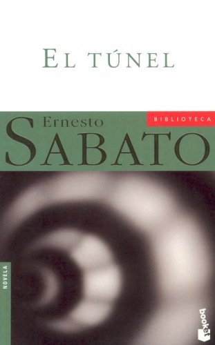 Cover for Ernesto Sabato · El Tunel / the Tunnel (Paperback Book) [Spanish, Poc edition] (2003)